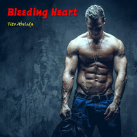 Tito Abeleda / - Bleeding Heart