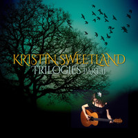 Kristin Sweetland - Trilogies, Pt. 2