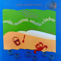 Cecília Cavalieri França - Poemas Musicais: Ondas, Meninas, Estrela e Bichos