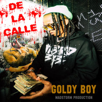 Goldy Boy - De La Calle