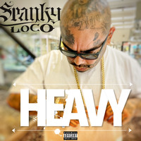 Spanky Loco - Heavy (Explicit)