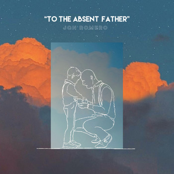 Jon Romero - To the Absent Father