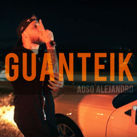 Adso Alejandro - Guanteik (Explicit)
