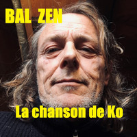 Bal zen - La chanson de Ko