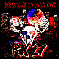 Rx27 - Welcome to Sick City