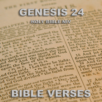Bible Verses - Holy Bible Niv Genesis 24, Pt2