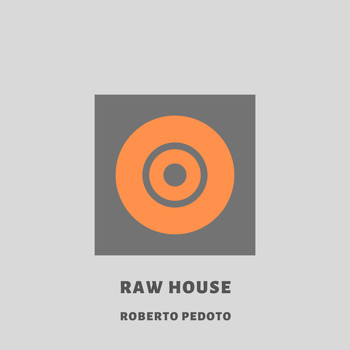 Roberto Pedoto - Raw House