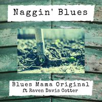 Blues Mama Original - Naggin' Blues