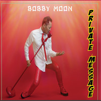 Bobby Moon - Private Message
