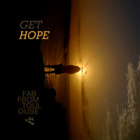 Fab From Toulouse  - Get Hope