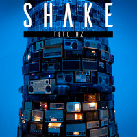 Tete Hz - Shake