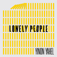 Yinon Yahel - Lonely People