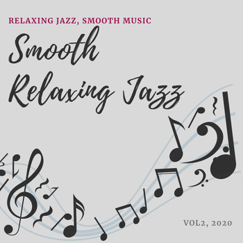 Smooth Relaxing Jazz - Relaxing Jazz, Smooth Music