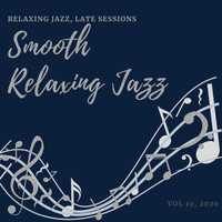 Smooth Relaxing Jazz - Relaxing Jazz, Late Sessions