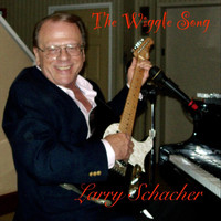 Larry Schacher - The Wiggle Song