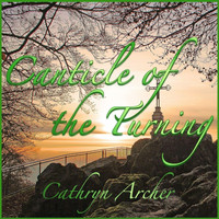 Cathryn Archer - Canticle of the Turning