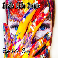 Electric Sky - Feels Like Magic