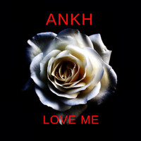 Ankh - Love Me