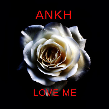 Ankh - Love Me