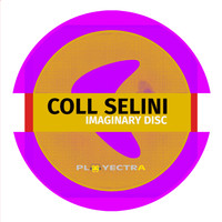 Coll Selini / Coll Selini - Imaginary Disc