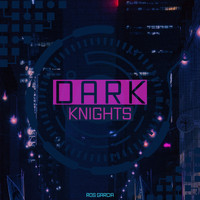 Ros Garcia - Dark Knights