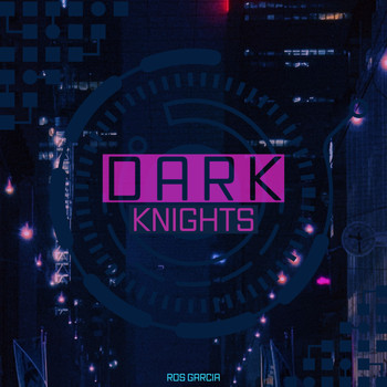 Ros Garcia - Dark Knights