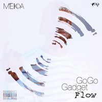 Mekka - Gogo Gadget Flow (Explicit)