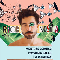 Ricci Nostra - Mientras Dormías (feat. Adrià Salas & La Pegatina)