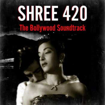 Various Artists - Shree 420 (The Bollywood Soundtrack)