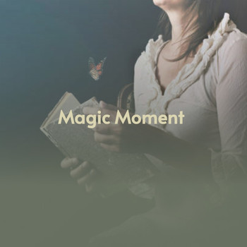 Various Artists - Magic Moment