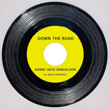 Sonny Skys Samuelson - Down the Road