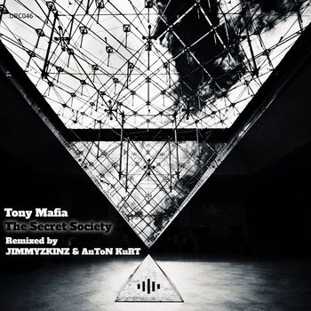 Tony Mafia - The Secret Society (Remixed by JIMMYZKINZ & AnToN KuRT)