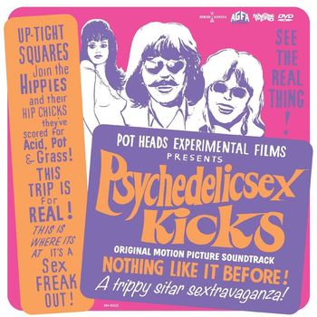 Psychedelic Sex Kicks - Original Motion Picture Soundtrack