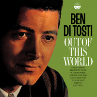 Ben Di Tosti - Out of This World