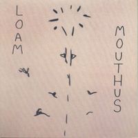 Mouthus - Loam