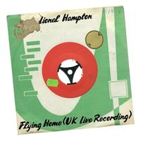 Lionel Hampton - Flying Home (UK Live Recording)