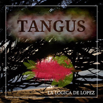 La Lógica De Lopez - Tangus