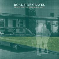 Roadside Graves - Sit So Close
