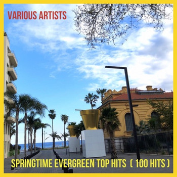 Various Artists - Springtime Evergreen Top Hits (100 Hits [Explicit])