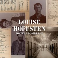 Louise Hoffsten - Röster ur mörkret