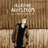 Cajsa Stina Åkerström - XXV - Äventyret börjar här...