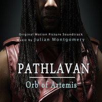 Julian Montgomery - Pathlavan Orb of Artemis (Original Motion Picture Soundtrack)