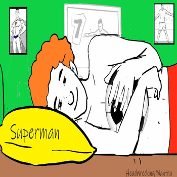 Headwrecking Mantra - Superman