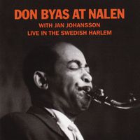 Don Byas - Don Byas at Nalen - Live in the Swedish Harlem (feat. Jan Johansson)