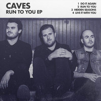 Caves - Run to You EP