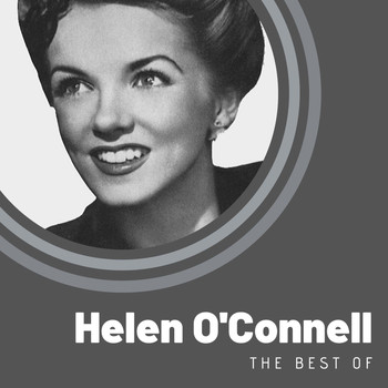 Helen O'Connell - The Best of Helen O'Connell
