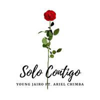 Young Jairo - Solo Contigo (feat. Ariel Chimba) (Explicit)
