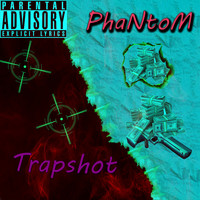 Phantom - Trapshot (Explicit)