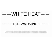 White Heat - The Warning