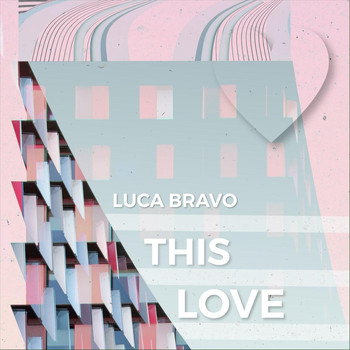 Luca Bravo - This Love